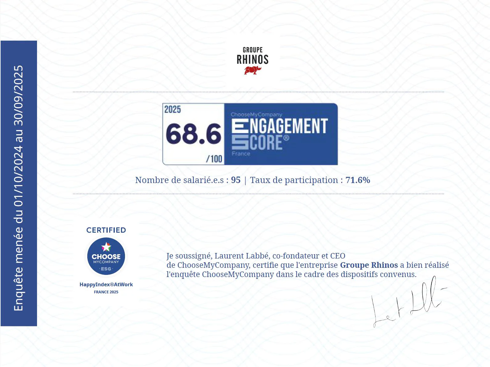 Certificat ChooseMyCompany du Groupe Rhinos : ENGAGEMENT SCORE 2025 de 68.6/100, label HappyIndex®AtWork FRANCE 2025 (description détaillée ci-après).